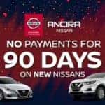 No Payments for 90 Days San Antonio Ancira Nissan