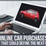 Online Car Purchases – A Shift That Could Define The Next Decade