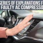 A Series Of Explanations For A Faulty AC Compressor