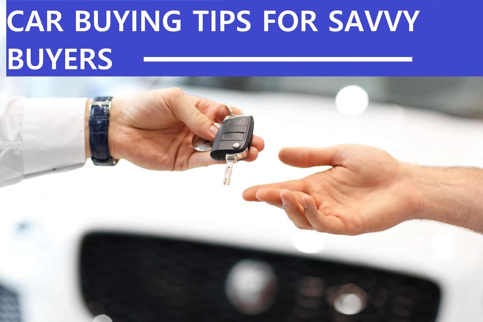 Tips For a Savvy Car Buyer How to Outsmart a Salesman Eastern Shore