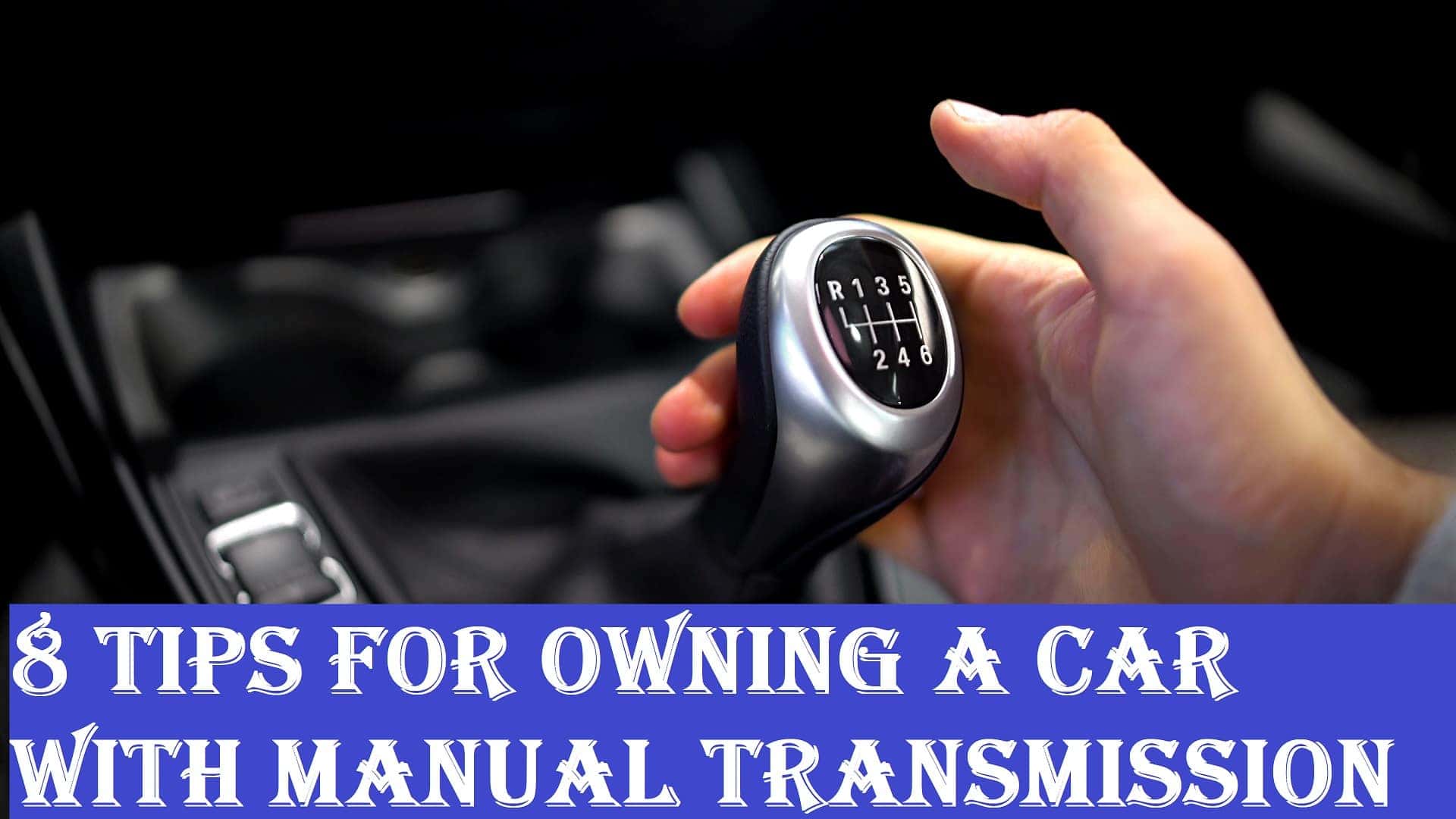8 Tips for Owning a Car With Manual Transmission Eastern Shore Hyundai