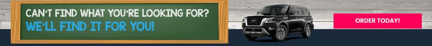 CAN'T FIND WHAT YOU'RE LOOKING FOR? WE'LL FIND IT FOR YOU!