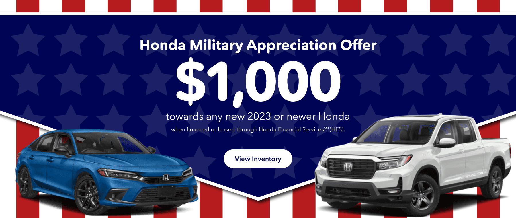 Honda Military Offer $1,000 towards any new 2023 or newer Honda when financed or leased through Honda financial services