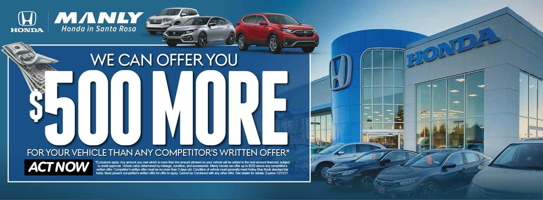We can offer you $500 More for Your Trade* ACT NOW