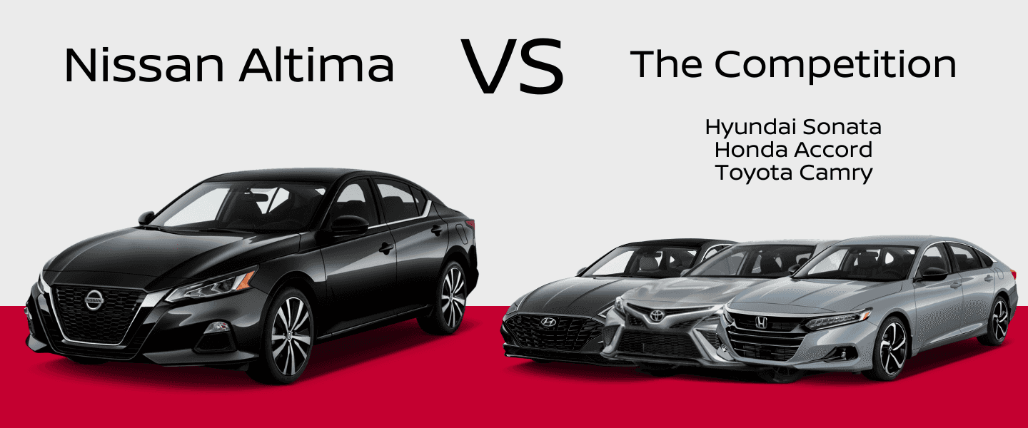 Nissan Altima vs. the Honda Accord, Toyota Camry, and Hyundai Sonata