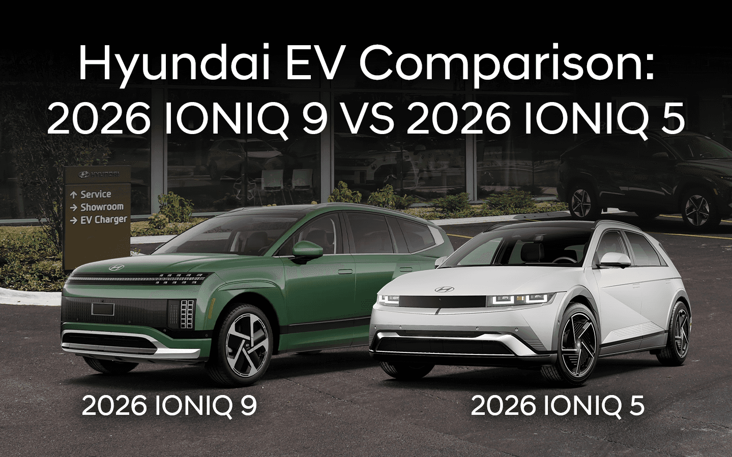 Hyundai IONIQ 9 vs IONIQ 5 at Patrick Hyundai in Schaumburg, IL.