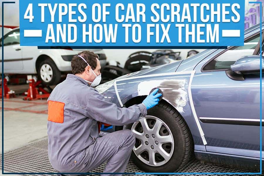 4 Types Of Car Scratches And How To Fix Them