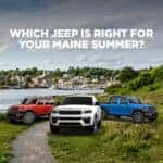 Which Jeep For Your Maine Summer?