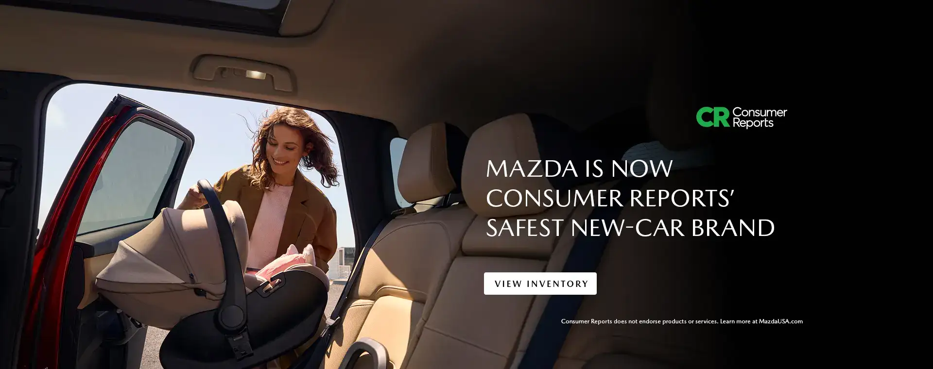 A smiling woman loads an infant car seat into the back seat of a vehicle. On the right side, against a black background, the Consumer Reports logo sits above text that reads 'MAZDA IS NOW CONSUMER REPORTS' SAFEST NEW-CAR BRAND.' Below the text is a white button that says 'VIEW INVENTORY'