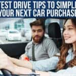 6 Test Drive Tips To Simplify Your Next Car Purchase