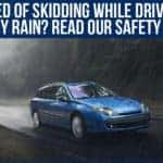 Scared Of Skidding While Driving In Heavy Rain? Read Our Safety Tips!