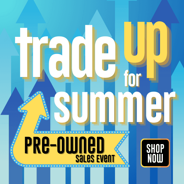 CHECK OUT OUR PRE-OWNED SPECIALS TOO!