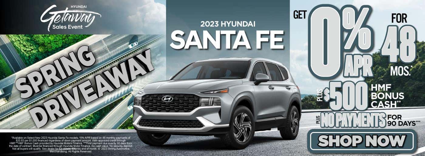 2023 Hyundai Santa Fe Get 0% APR for 48 Months* Plus $500 HMF Bonus Cash** Plus No Payments for 90 Days***