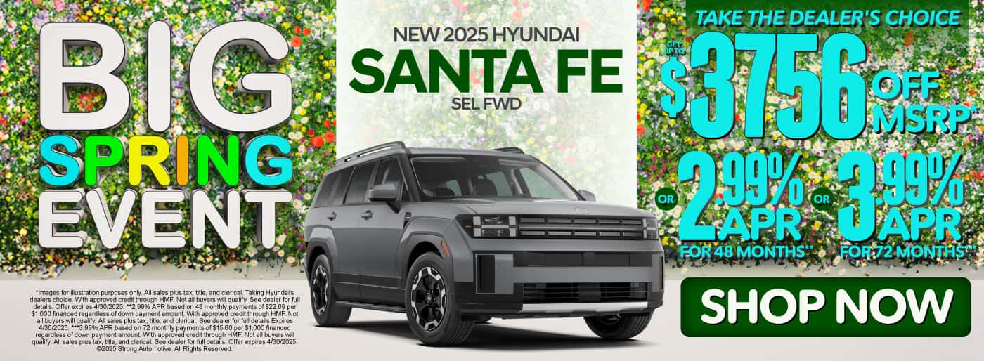 New 2025 Santa Fe SEL FWD "Take the dealer's choice and get up to $3,756 off MSRP* Or 2.99% APR for 48 months** Or 3.99% APR for 72 months***"