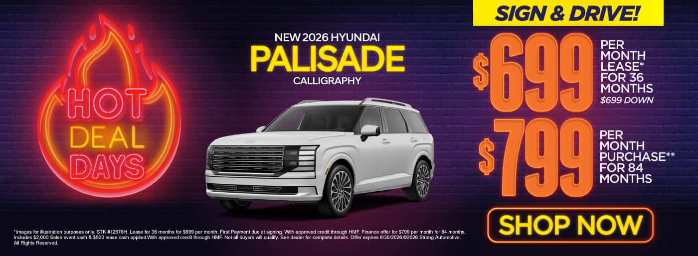 NEW 2026 HYUNDAI PALISADE CALLIGRAPHY "SIGN & DRIVE! $699 PER MONTH LEASE* for 36 months $699 down $799 PER MONTH PURCHASE** for 84 months"