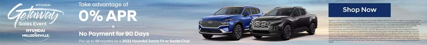 Take advantage of 0% APR + No Payment for 90 Days for up to 48 months on a 2023 Hyundai Santa Fe or Santa Cruz