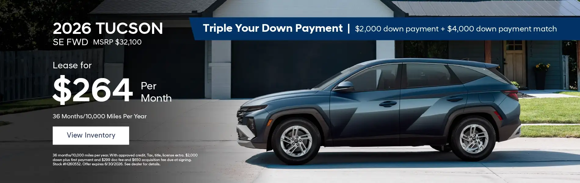 2026 Hyundai Tucson SE FWD - Lease for $264 per month Triple your Down Payment - $2,000 down payment + $4,000 down payment match