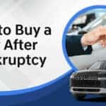 How to Buy a Car After Bankruptcy