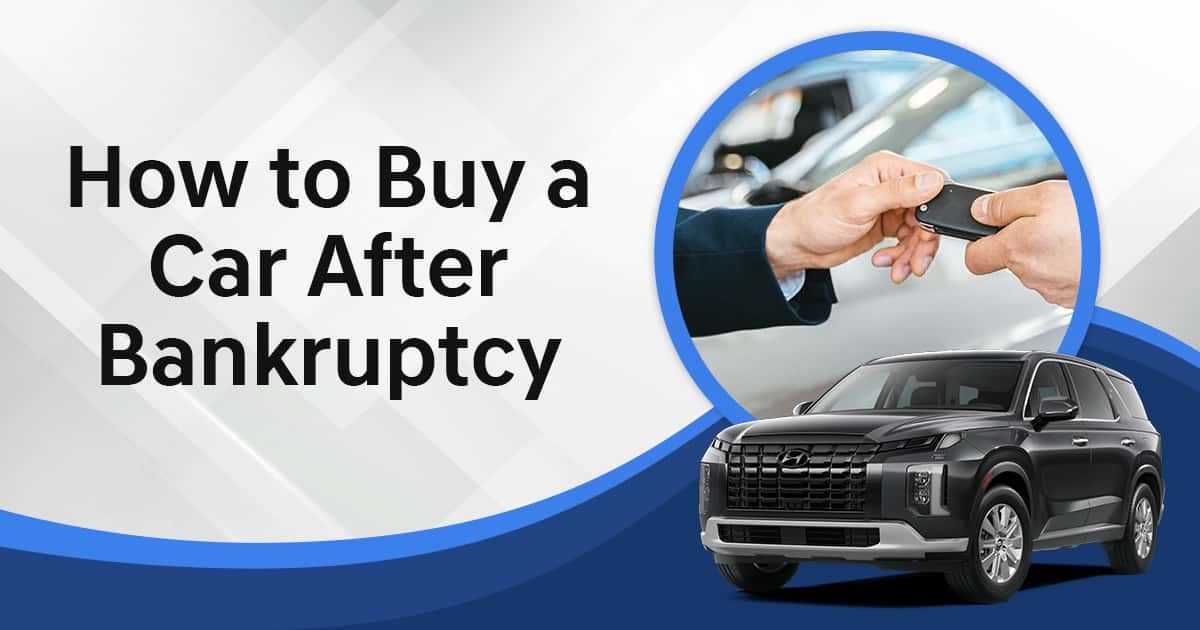 How to Buy a Car After Bankruptcy